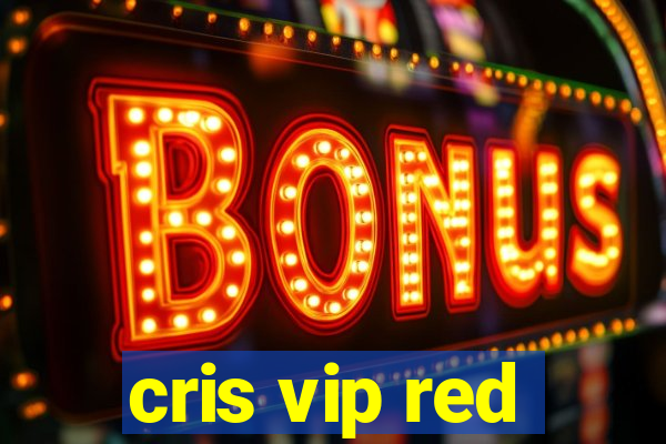 cris vip red